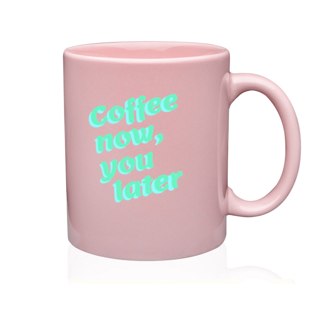 Leaner Creamer - "Coffee Now, You Later" Mug